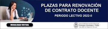 PLAZAS PARA RENOVACIÓN DE CONTRATO DOCENTE 2022-II