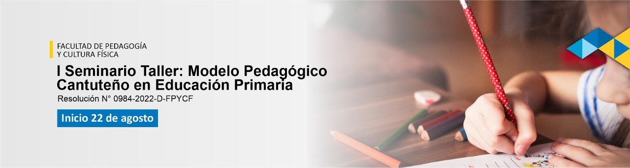 I Seminario Taller: Modelo Pedagógico Cantuteño en Educación Primaria