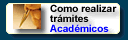 Como realizar tr&aacute;mites administrativos - acad&eacute;micos