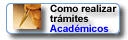 Como realizar tr�mites administrativos - acad�micos