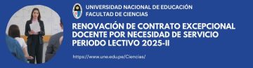 RENOVACIÓN DE CONTRATO EXCEPCIONAL DOCENTE POR NECESIDAD DE SERVICIO PERIODO LECTIVO 2025-II