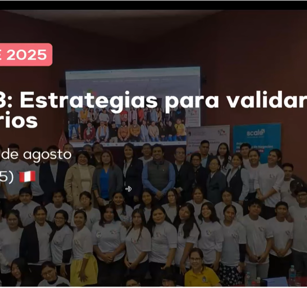 PROGRAMA UNEMPRENDE 3G. Estrategias para validar Ideas con el cliente