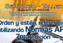 Seminario-Taller: “ORDEN, ESTILO, REFERENCIAS, UTILIZANDO NORMAS APA 7MA EDICIÓN”